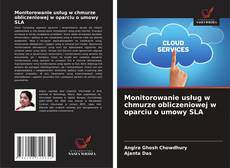 Copertina di Monitorowanie usług w chmurze obliczeniowej w oparciu o umowy SLA