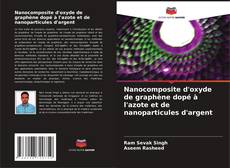 Bookcover of Nanocomposite d'oxyde de graphène dopé à l'azote et de nanoparticules d'argent