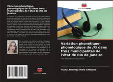 Variation phonétique-phonologique de /R/ dans trois municipalités de l'état de Rio de Janeiro的封面