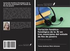 Buchcover von Variación fonético-fonológica de la /R/ en tres municipios del estado de Río de Janeiro