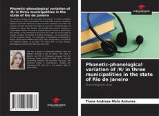 Phonetic-phonological variation of /R/ in three municipalities in the state of Rio de Janeiro kitap kapağı