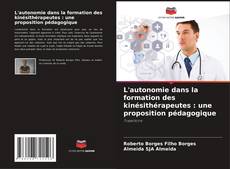 Portada del libro de L'autonomie dans la formation des kinésithérapeutes : une proposition pédagogique