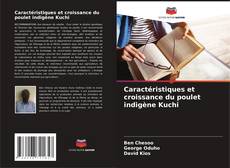 Bookcover of Caractéristiques et croissance du poulet indigène Kuchi