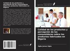 Buchcover von Calidad de los productos y percepción de los consumidores sobre los productos fabricados en Nigeria