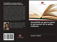 Bookcover of Sensibilité au genre parmi le personnel de la police indienne