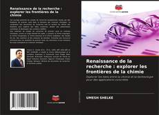 Capa do livro de Renaissance de la recherche : explorer les frontières de la chimie 