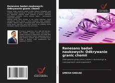 Bookcover of Renesans badań naukowych: Odkrywanie granic chemii