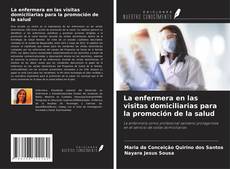 Buchcover von La enfermera en las visitas domiciliarias para la promoción de la salud