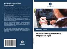 Portada del libro de Prothetisch gesteuerte Implantologie