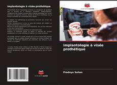 Bookcover of Implantologie à visée prothétique
