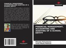 Buchcover von FINANCIAL MANAGEMENT, ACCOUNTING AND AUDITING OF A SCHOOL ENTITY
