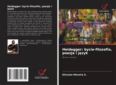 Heidegger: bycie-filozofia, poezja i język的封面