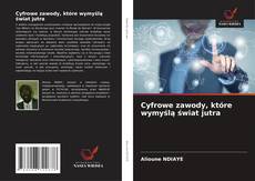 Bookcover of Cyfrowe zawody, które wymyślą świat jutra