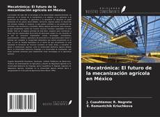 Обложка Mecatrónica: El futuro de la mecanización agrícola en México