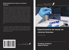 Copertina di Espectrometría de masas en ciencias forenses