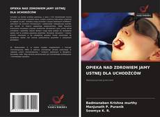 Copertina di OPIEKA NAD ZDROWIEM JAMY USTNEJ DLA UCHODŹCÓW