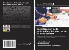 Capa do livro de Investigación de la aplicación y los efectos de la ética laboral 