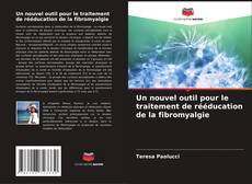 Couverture de Un nouvel outil pour le traitement de rééducation de la fibromyalgie