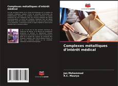 Copertina di Complexes métalliques d'intérêt médical