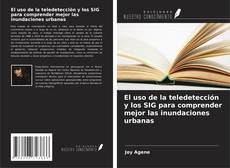 Capa do livro de El uso de la teledetección y los SIG para comprender mejor las inundaciones urbanas 