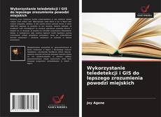 Couverture de Wykorzystanie teledetekcji i GIS do lepszego zrozumienia powodzi miejskich