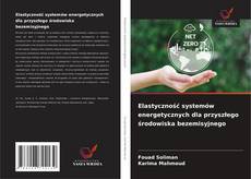 Capa do livro de Elastyczność systemów energetycznych dla przyszłego środowiska bezemisyjnego 