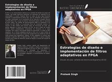 Capa do livro de Estrategias de diseño e implementación de filtros adaptativos en FPGA 