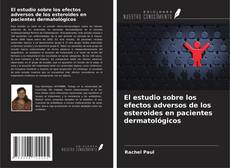 Couverture de El estudio sobre los efectos adversos de los esteroides en pacientes dermatológicos