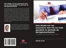 Copertina di Une étude sur les assureurs non-vie en Inde pendant la période de déréglementation