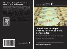 Couverture de "Canciones de culpa": Cuando la culpa es de la generosidad