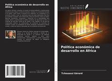 Capa do livro de Política económica de desarrollo en África 