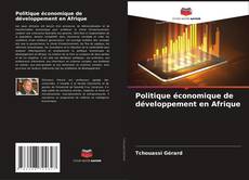 Borítókép a  Politique économique de développement en Afrique - hoz