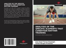 Portada del libro de ANALYSIS OF THE SPECIFIC ELEMENTS THAT CONDITION RHYTHM TRAINING