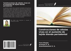 Capa do livro de Construcciones de células vivas en el aumento de tejido blando periodontal 