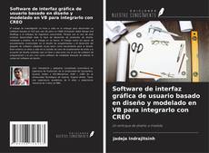 Capa do livro de Software de interfaz gráfica de usuario basado en diseño y modelado en VB para integrarlo con CREO 