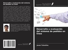 Capa do livro de Desarrollo y evaluación del sistema de pedidos en línea 