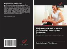 Portada del libro de Fizjoterapia: od statusu przedmiotu do statusu podmiotu