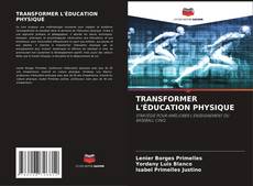 Borítókép a  TRANSFORMER L'ÉDUCATION PHYSIQUE - hoz