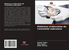 Borítókép a  Matériaux d'obturation de l'extrémité radiculaire - hoz