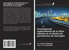 Buchcover von Investigación experimental de la fibra híbrida en el diseño de pavimentos de hormigón