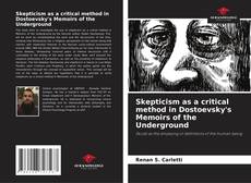 Skepticism as a critical method in Dostoevsky's Memoirs of the Underground kitap kapağı