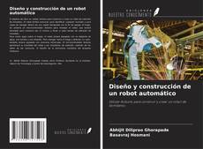 Capa do livro de Diseño y construcción de un robot automático 