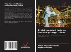 Projektowanie i budowa automatycznego robota的封面