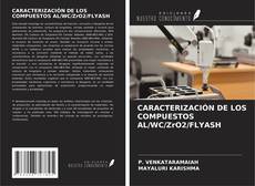 Buchcover von CARACTERIZACIÓN DE LOS COMPUESTOS AL/WC/ZrO2/FLYASH