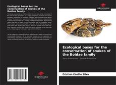 Portada del libro de Ecological bases for the conservation of snakes of the Boidae family