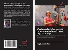 Обложка Wspinaczka jako sposób na promowanie zdrowia psychicznego