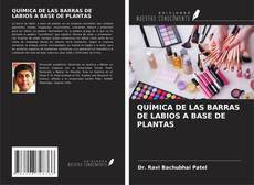 Capa do livro de QUÍMICA DE LAS BARRAS DE LABIOS A BASE DE PLANTAS 