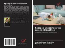 Borítókép a  Recepcja w podstawowej opiece zdrowotnej: - hoz
