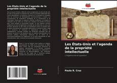 Les États-Unis et l'agenda de la propriété intellectuelle的封面