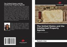 Portada del libro de The United States and the Intellectual Property Agenda